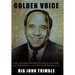 Golden Voice: The Autobiography of Halls of Fame Radio Renagade and Legendary Personality
