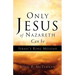 Only Jesus of Nazareth Can Be Israel's King Messiah