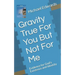 Gravity True For You But Not For Me: Evidence for God's Existence and Identity