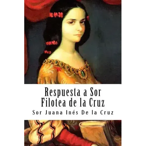 Respuesta a Sor Filotea de la Cruz