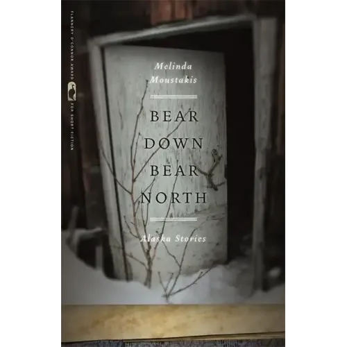 Bear Down, Bear North: Alaska Stories