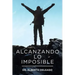 Alcanzando Lo Imposible