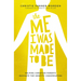 The Me I Was Made to Be: Helping Christian Parents Navigate the Identity Conversation