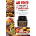Air Fryer Oven Cookbook For Beginners: Quick and Easy Air Fryer Recipes for Light and Low Fat Cooking. It Contains, Among Others, Keto and Paleo Dishe