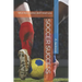 Soccer Success: What the Coaches Don't Teach You