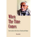 When the Time Comes