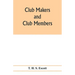 Club makers and club members