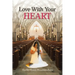 Love with Your Heart