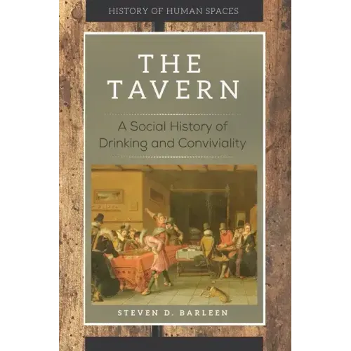 The Tavern: A Social History of Drinking and Conviviality