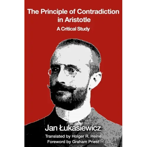 The Principle of Contradiction in Aristotle: A Critical Study