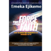 The Force of Faith: How to apply the principles of winning faith