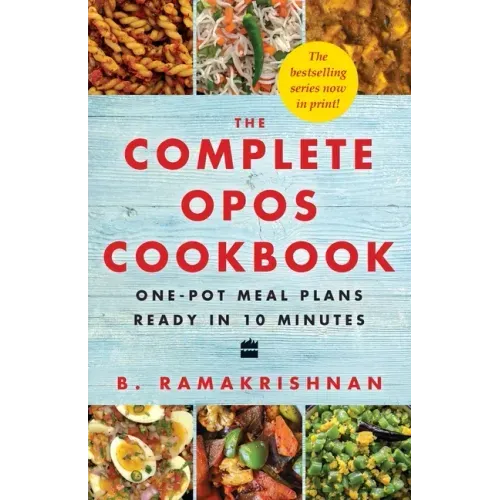 The Complete Opos Cookbook: One-Pot Meal Plans Ready in 10 Minutes