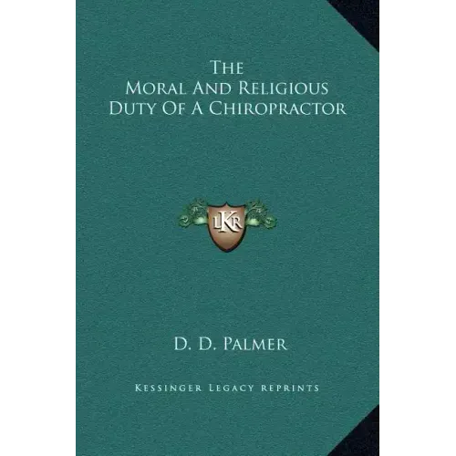 The Moral and Religious Duty of a Chiropractor