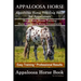 Appaloosa Horse, Appaloosa Horse Training Book for Appaloosas, Horse Book, Horse Training, Horse Grooming, Horse Groundwork, Easy Training *Profession