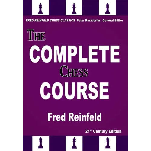 The Complete Chess Course: From Beginning to Winning Chess