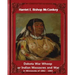 Dakota War Whoop or Indian Massacres and War in Minnesota of 1862 - 1863: by Harriet E. Bishop McConkey
