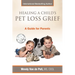 Healing A Child's Pet Loss Grief: A Guide for Parents
