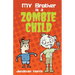 My Brother is a Zombie Child