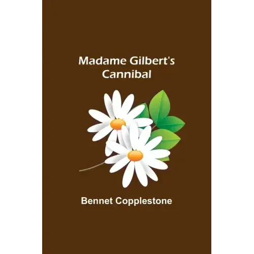 Madame Gilbert's Cannibal