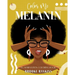 Color Me Melanin: An Affirmation Coloring Book Featuring a Collection of Stress-Relieving Designs