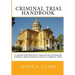 The Criminal Trial Handbook: The Concise Guide to Courtroom Evidence, Procedure, and Trial Tactics