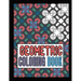 Geometric Coloring Book: Advanced level Relaxing Patterns And Shapes Coloring Book For Teen And Adults. Vol 1