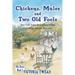 Chickens, Mules and Two Old Fools