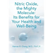 Nitric Oxide, the Mighty Molecule: Its Benefits for Your Health and Well-Being