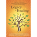 A Legacy of Healing: The Role of Nutrition, Chiropractic and Other Alternative Therapies in Self-Healing