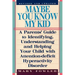 Maybe You Know My Kid 3rd Edition: A Parent's Guide to Identifying, Understanding, and Helping Your Child With Att ention Deficit Hyperactivity Disord