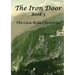 The Iron Door: Book 3, The Casa Bella Chronicles