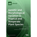 Genetic and Morphological Variation in Tropical and Temperate Plant Species