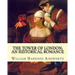 The Tower of London; an historical romance By: William Harrison Ainsworth: It is a historical romance that describes the history of Lady Jane Grey fro