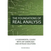The Foundations of Real Analysis: A Fundamental Course with 347 Exercises and Detailed Solutions