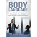 Body Language: Recognize And Analyze Non-Verbal Communication