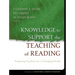 Knowledge to Support the Teaching of Reading: Preparing Teachers for a Changing World
