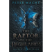 The Raptor of the Highlands: The Sylvan Chronicles, Book 3