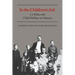 In the Children's Aid: J.J. Kelso and Child Welfare in Ontario