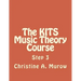 The KITS Music Theory Course: Step 3