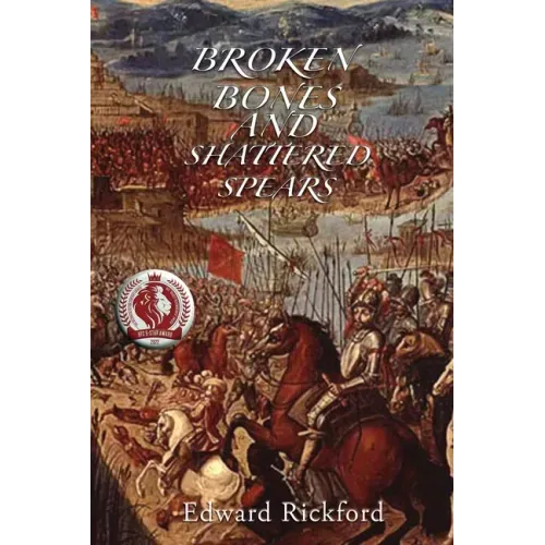 Broken Bones and Shattered Spears: Book Three in the Tenochtitlan Trilogy