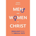 Men and Women in Christ: Fresh Light from the Biblical Texts