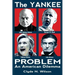 The Yankee Problem: An American Dilemma