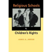 Religious Schools v. Children's Rights