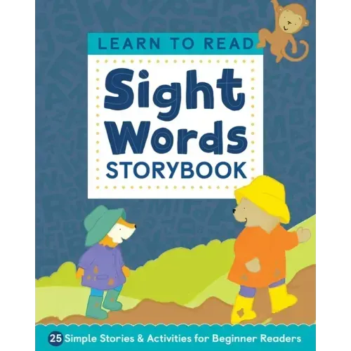 Learn to Read: Sight Words Storybook: 25 Simple Stories & Activities for Beginner Readers
