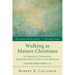 Walking as Mature Christians: An Expository Commentary Based Upon Paul's Letter to the Ephesians