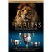 Fearless: Become Lion-Hearted and Face Life's Fiercest Battles Victoriously