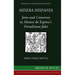 Misera Hispania: Jews and Conversos in Alonso de Espina's Fortalitium Fidei
