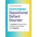 Overcoming Oppositional Defiant Disorder: A Two-Part Treatment Plan to Help Parents and Kids Work Together