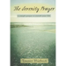The Serenity Prayer: A Simple Prayer to Enrich Your Life