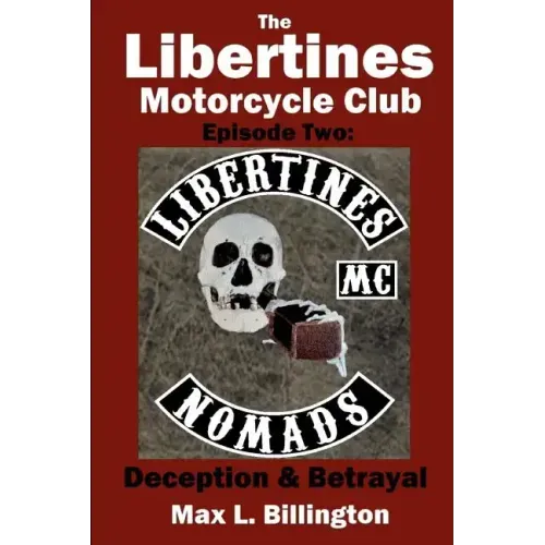 The Libertines Motorcycle Club: Deception and Betrayal